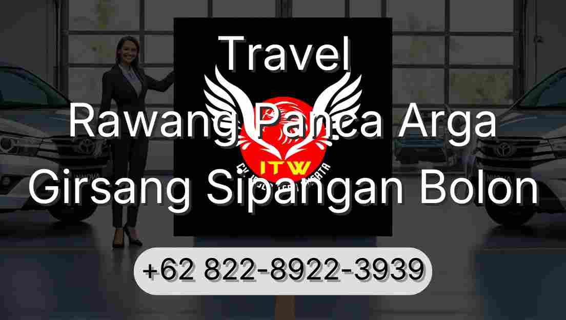 Travel Rawang Panca Arga Girsang Sipangan Bolon