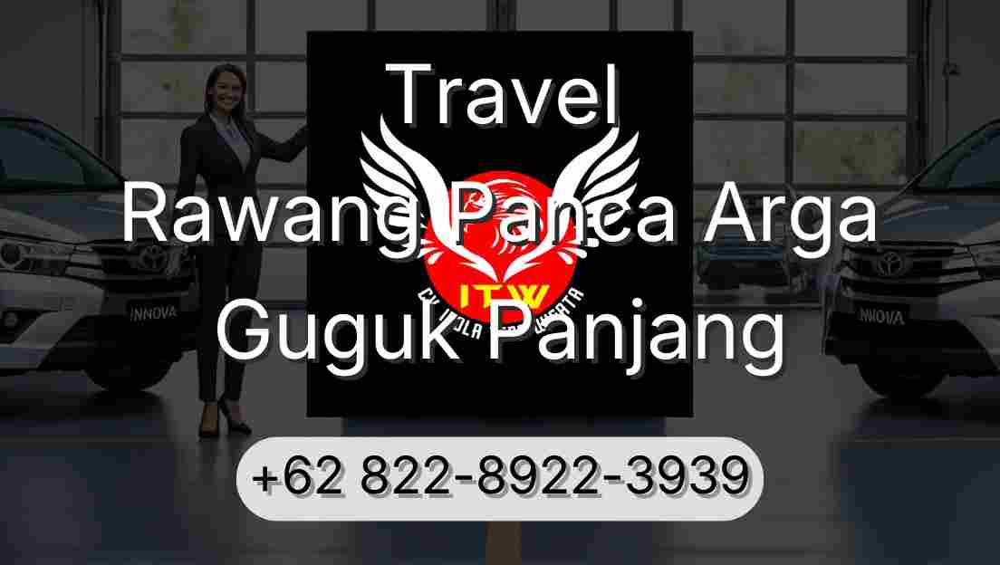 Travel Rawang Panca Arga Guguk Panjang