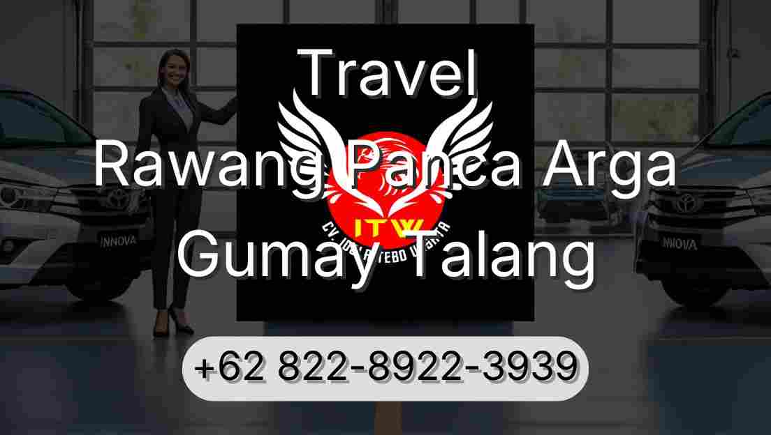 Travel Rawang Panca Arga Gumay Talang