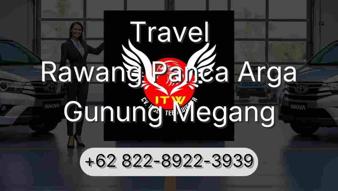 Travel Rawang Panca Arga Gunung Megang