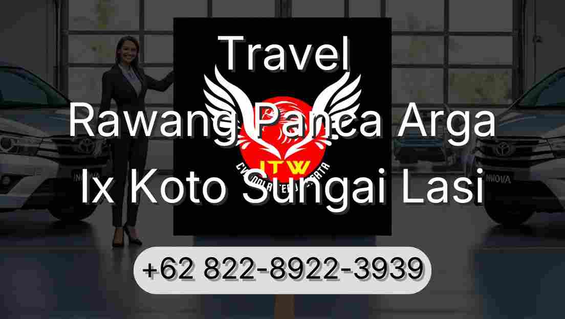 Travel Rawang Panca Arga Ix Koto Sungai Lasi
