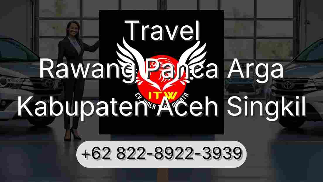 Travel Rawang Panca Arga Kabupaten Aceh Singkil