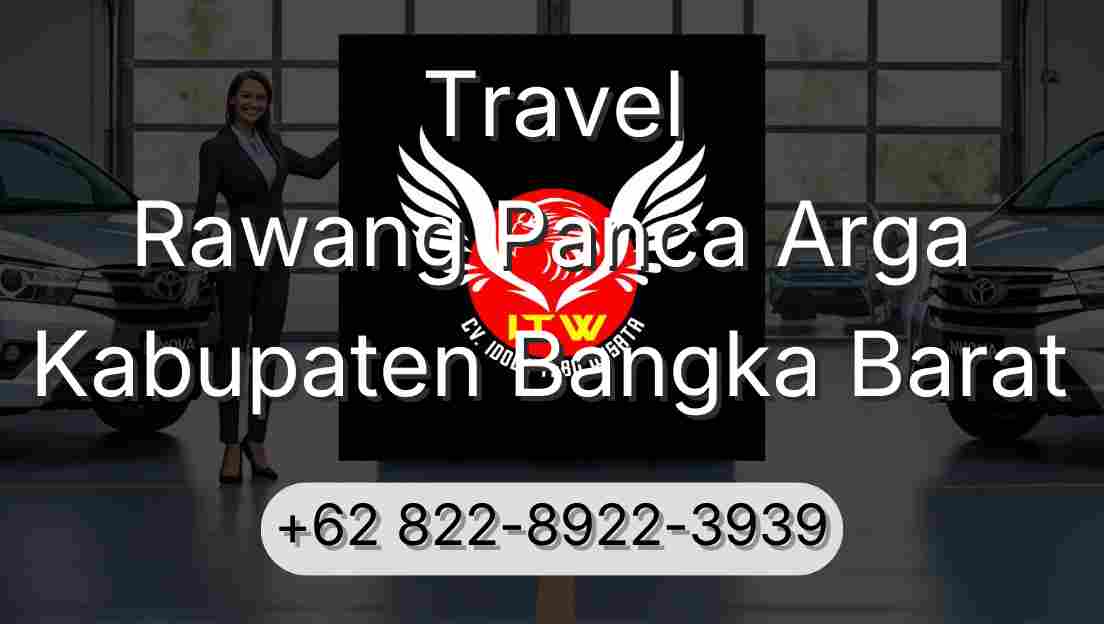 Travel Rawang Panca Arga Kabupaten Bangka Barat