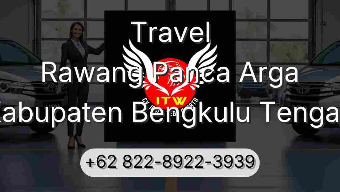 Travel Rawang Panca Arga Kabupaten Bengkulu Tengah