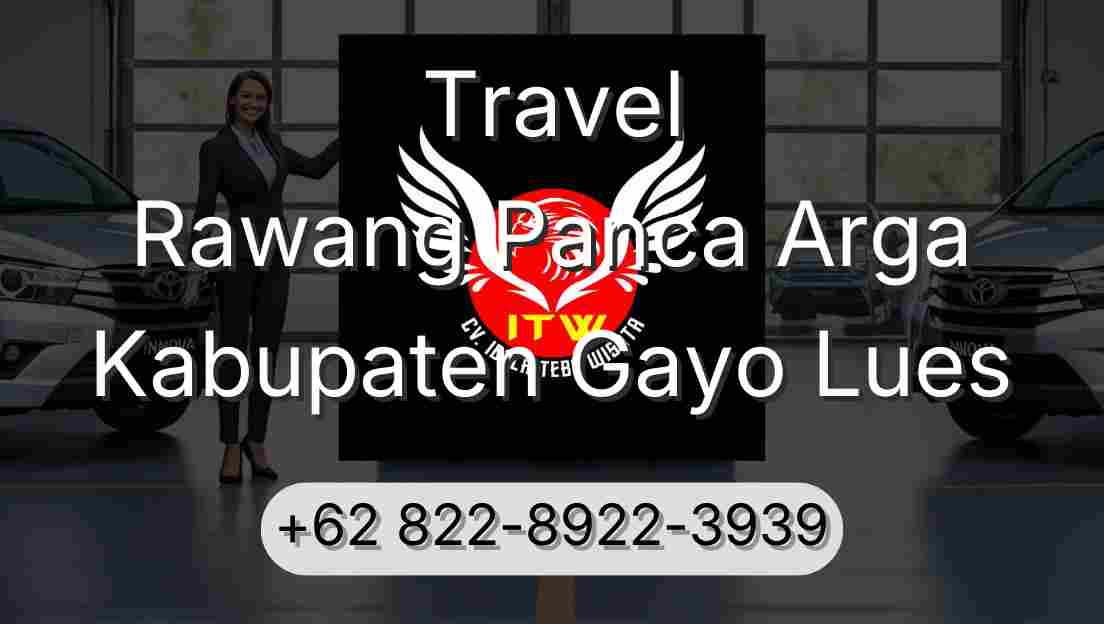 Travel Rawang Panca Arga Kabupaten Gayo Lues