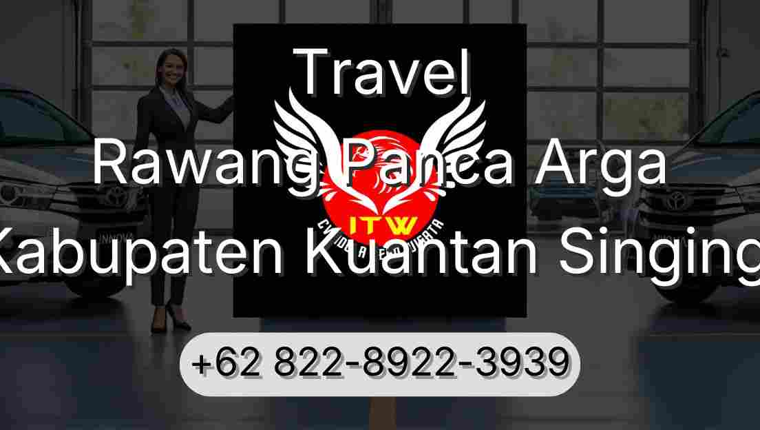 Travel Rawang Panca Arga Kabupaten Kuantan Singingi