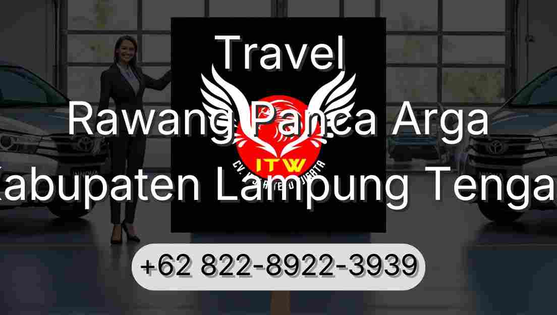 Travel Rawang Panca Arga Kabupaten Lampung Tengah