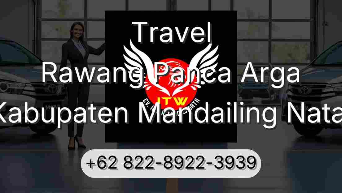 Travel Rawang Panca Arga Kabupaten Mandailing Natal