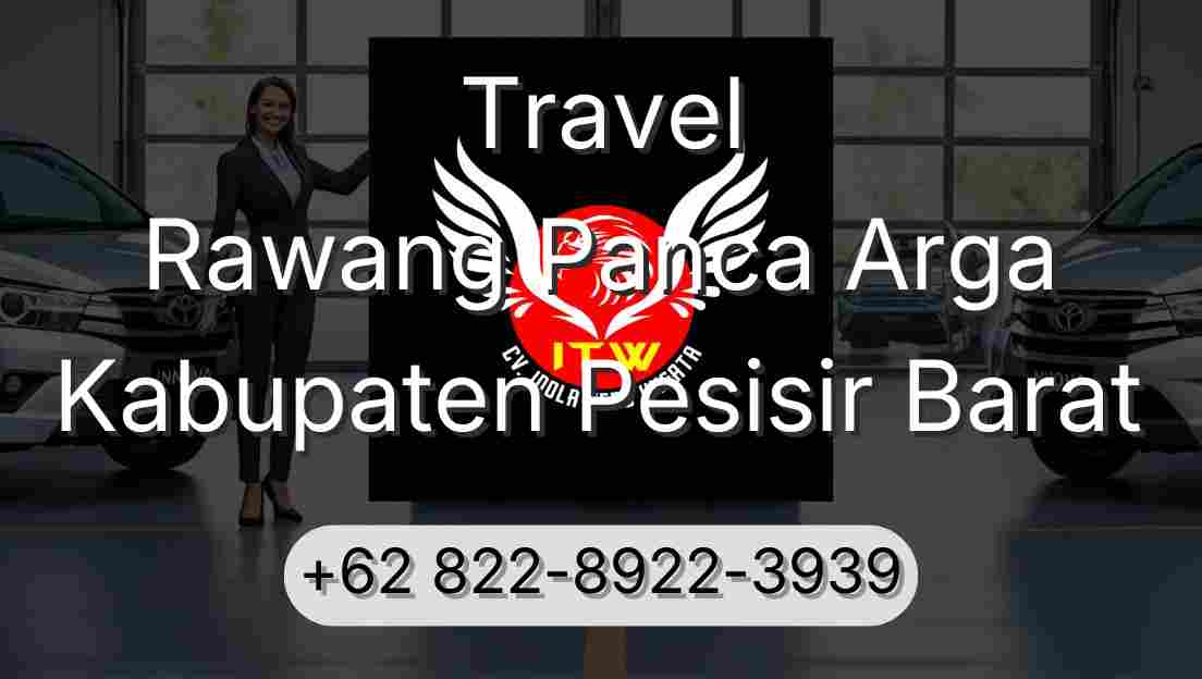 Travel Rawang Panca Arga Kabupaten Pesisir Barat
