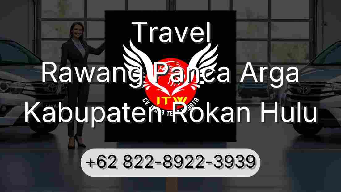 Travel Rawang Panca Arga Kabupaten Rokan Hulu