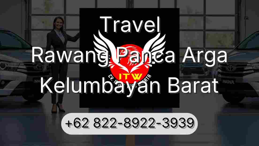 Travel Rawang Panca Arga Kelumbayan Barat