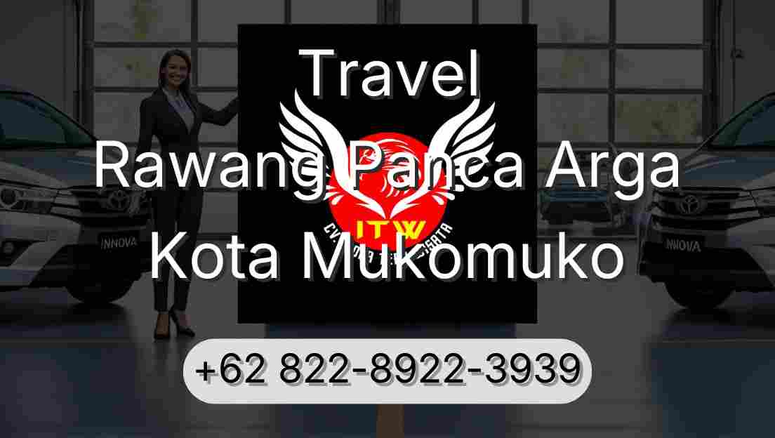 Travel Rawang Panca Arga Kota Mukomuko
