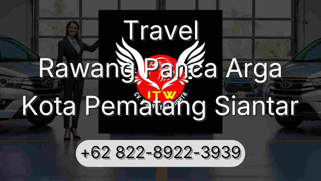 Travel Rawang Panca Arga Kota Pematang Siantar