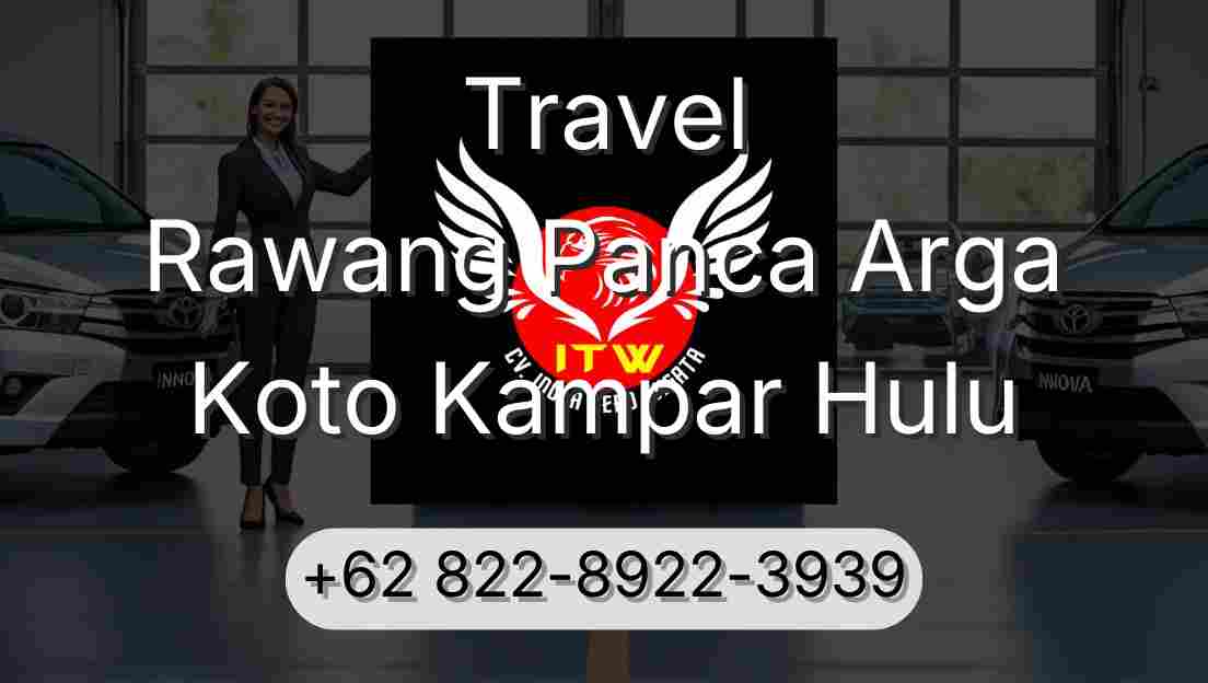 Travel Rawang Panca Arga Koto Kampar Hulu
