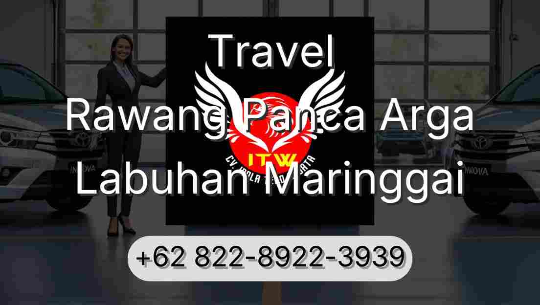Travel Rawang Panca Arga Labuhan Maringgai