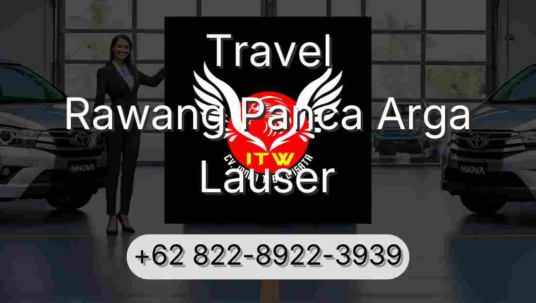 Travel Rawang Panca Arga Lauser