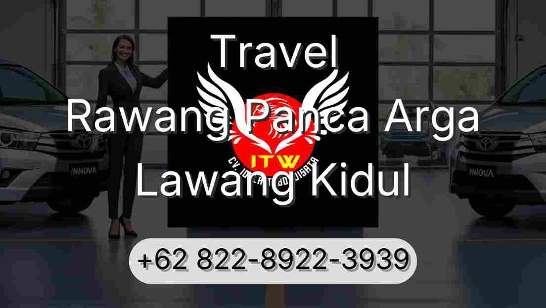 Travel Rawang Panca Arga Lawang Kidul