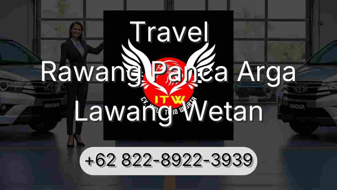 Travel Rawang Panca Arga Lawang Wetan