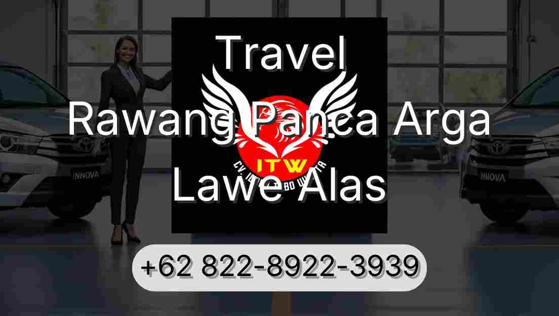 Travel Rawang Panca Arga Lawe Alas