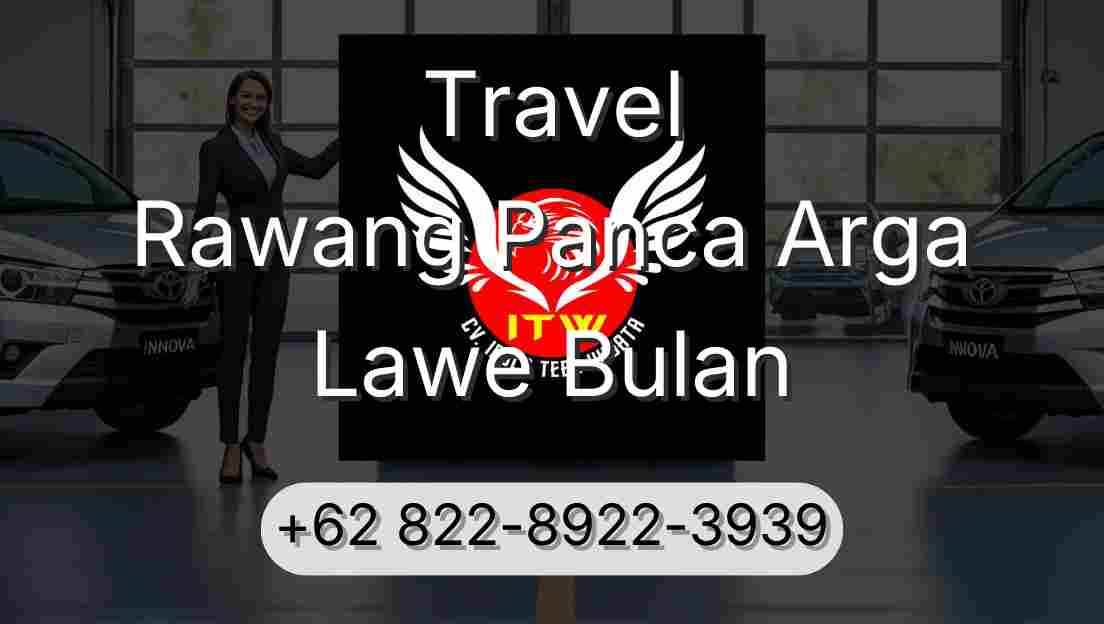 Travel Rawang Panca Arga Lawe Bulan