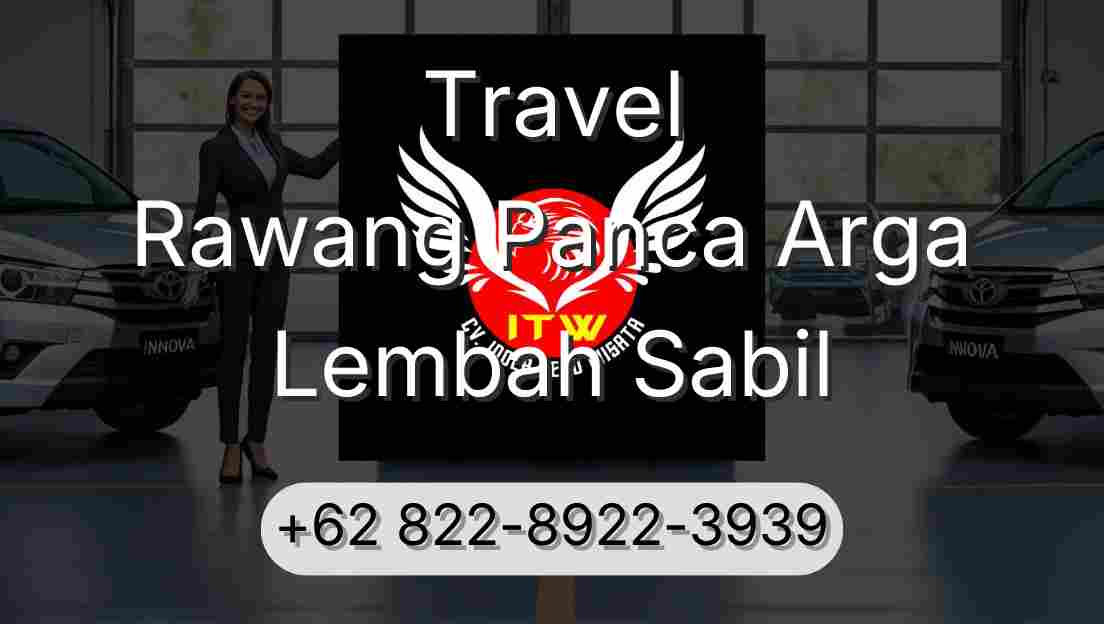 Travel Rawang Panca Arga Lembah Sabil