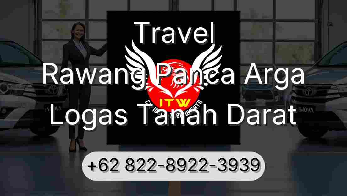 Travel Rawang Panca Arga Logas Tanah Darat
