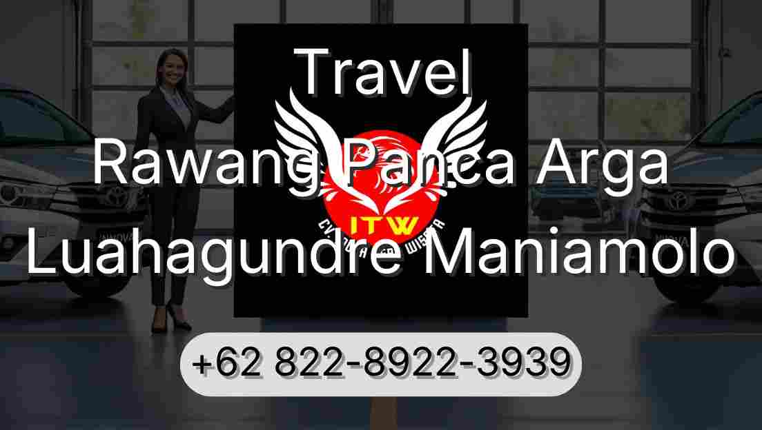 Travel Rawang Panca Arga Luahagundre Maniamolo