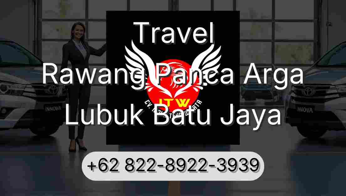 Travel Rawang Panca Arga Lubuk Batu Jaya
