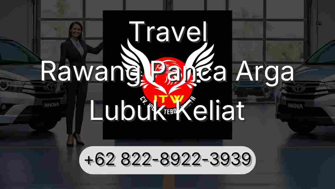 Travel Rawang Panca Arga Lubuk Keliat