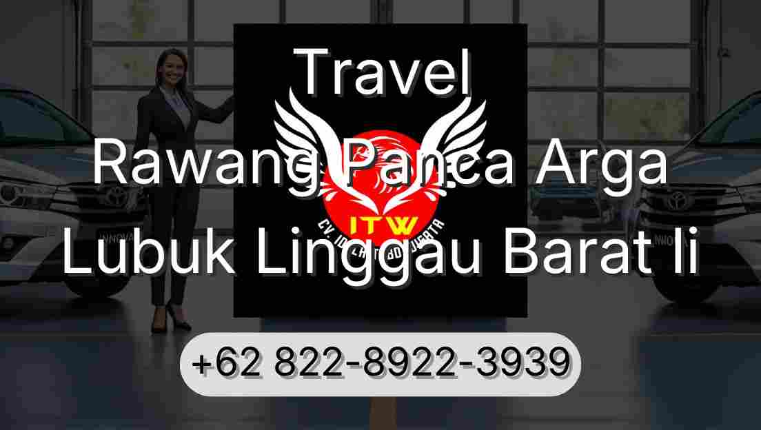 Travel Rawang Panca Arga Lubuk Linggau Barat Ii