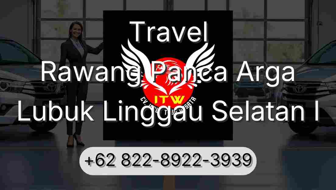 Travel Rawang Panca Arga Lubuk Linggau Selatan I