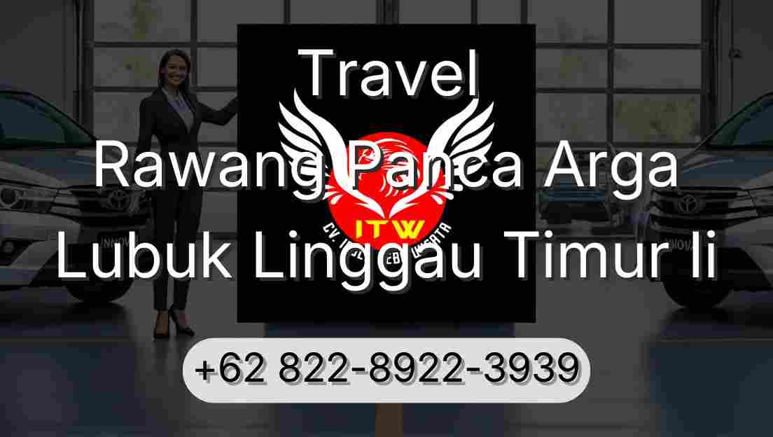 Travel Rawang Panca Arga Lubuk Linggau Timur Ii