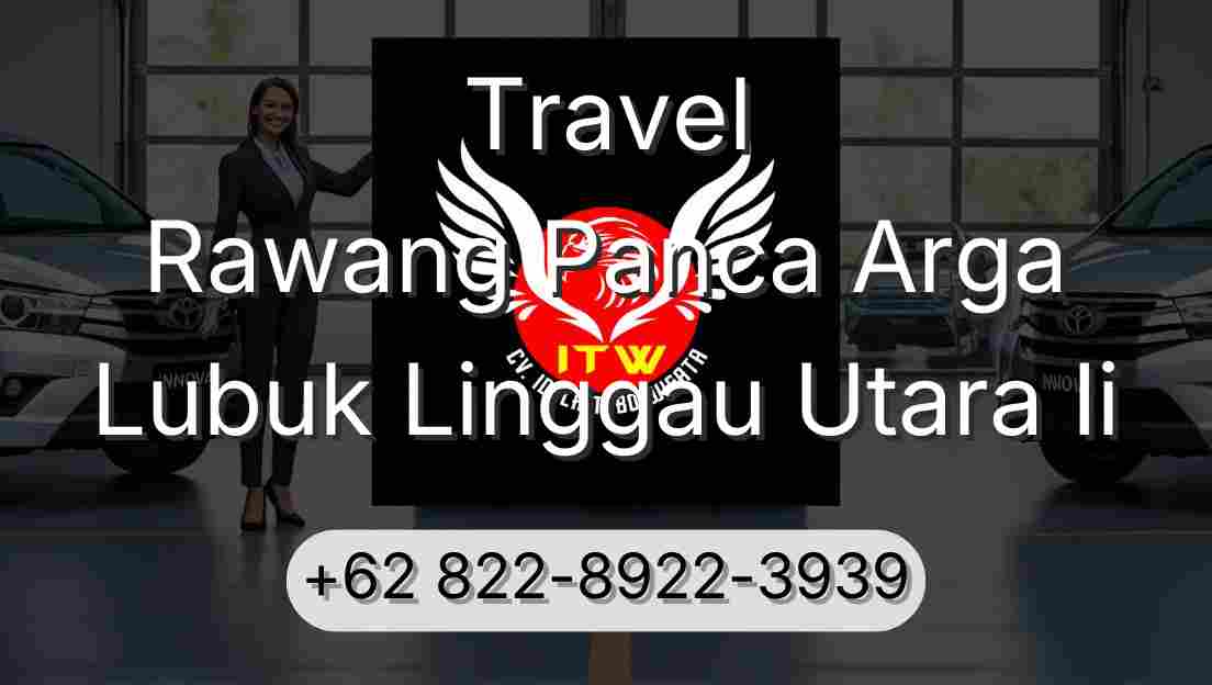 Travel Rawang Panca Arga Lubuk Linggau Utara Ii