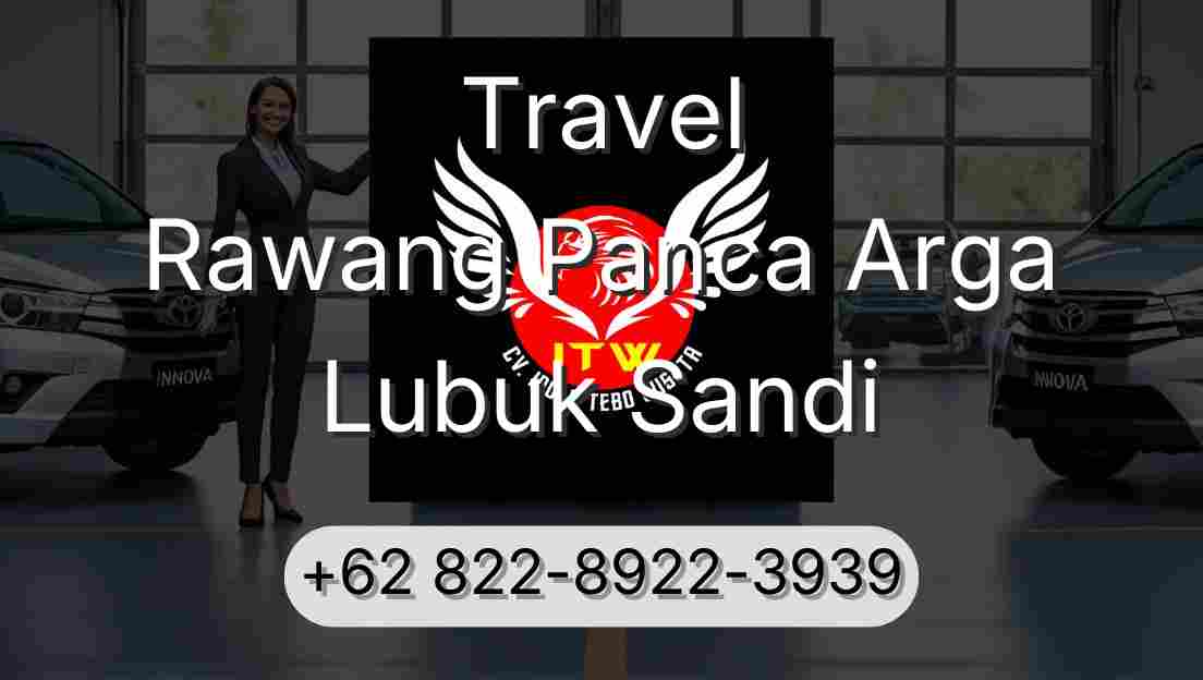 Travel Rawang Panca Arga Lubuk Sandi