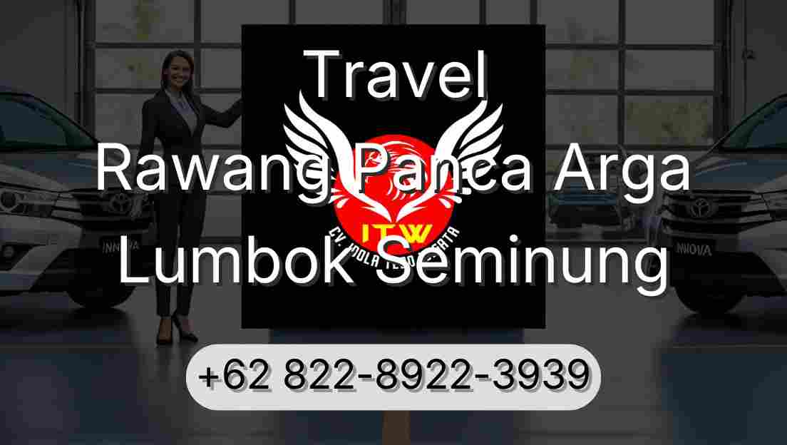 Travel Rawang Panca Arga Lumbok Seminung