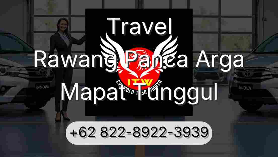 Travel Rawang Panca Arga Mapat Tunggul