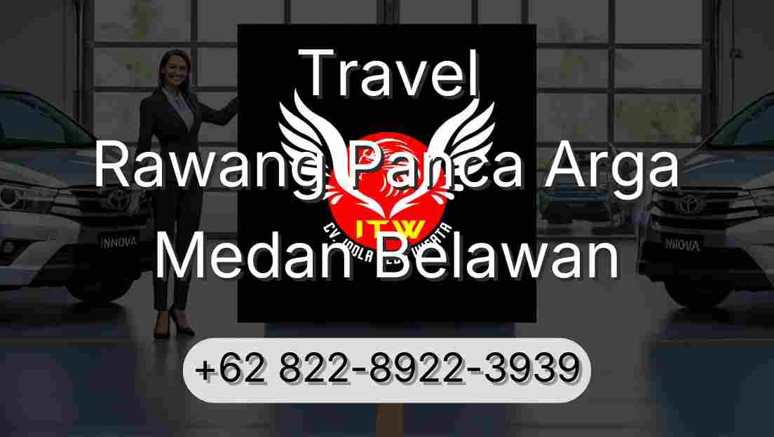 Travel Rawang Panca Arga Medan Belawan