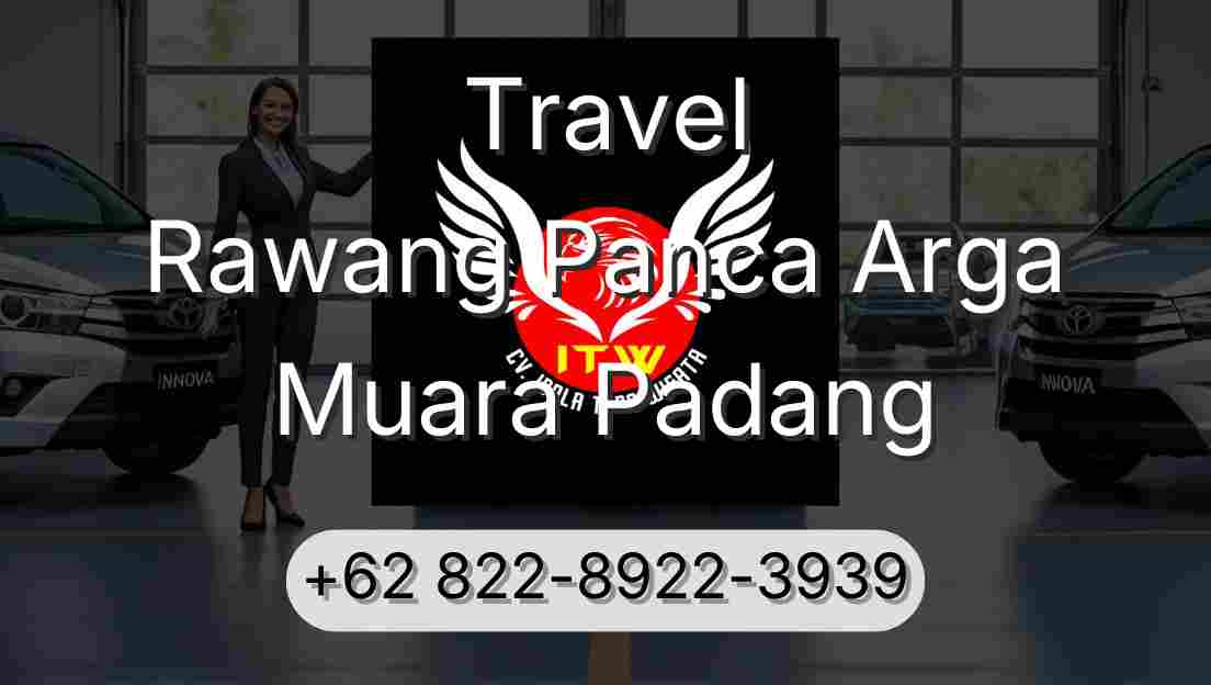 Travel Rawang Panca Arga Muara Padang