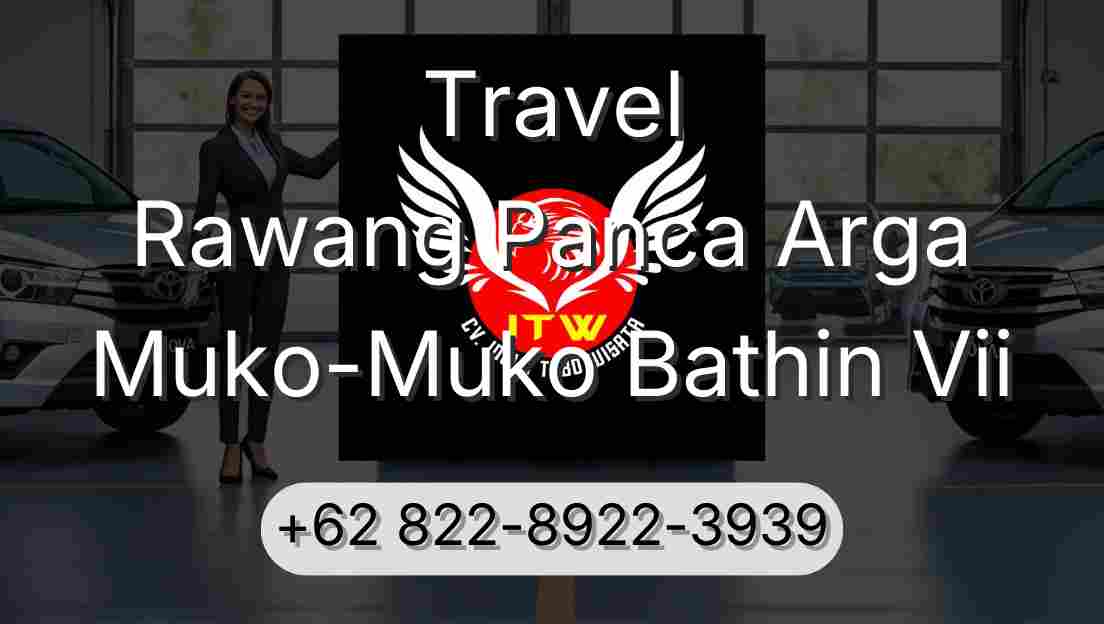 Travel Rawang Panca Arga Muko-Muko Bathin Vii