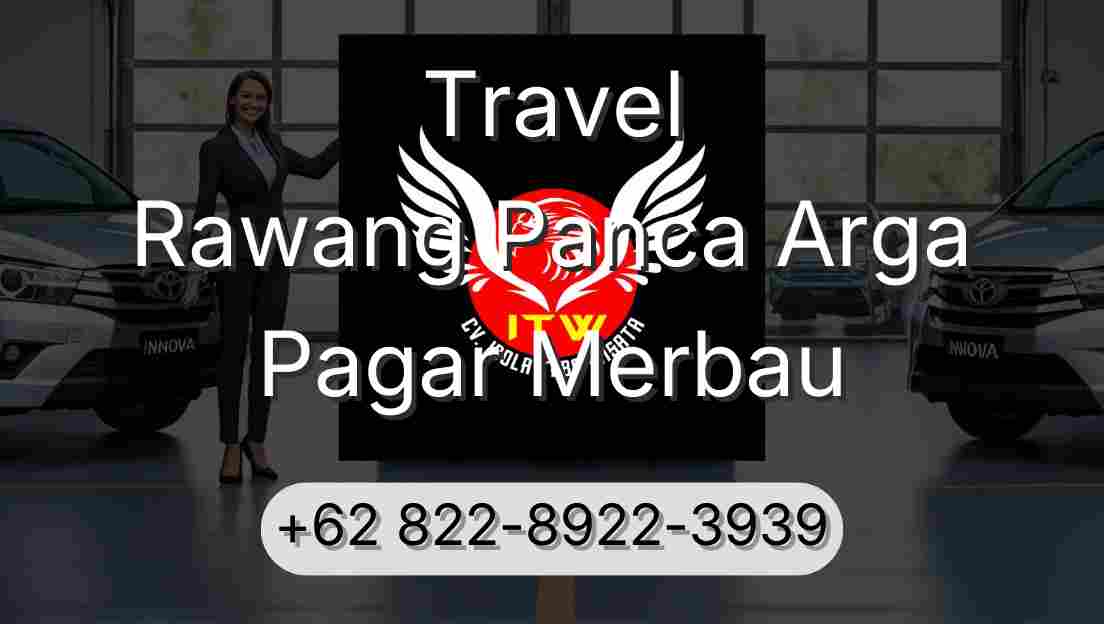 Travel Rawang Panca Arga Pagar Merbau