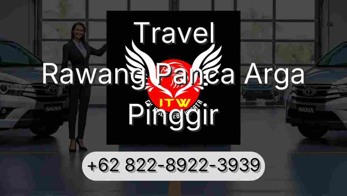 Travel Rawang Panca Arga Pinggir