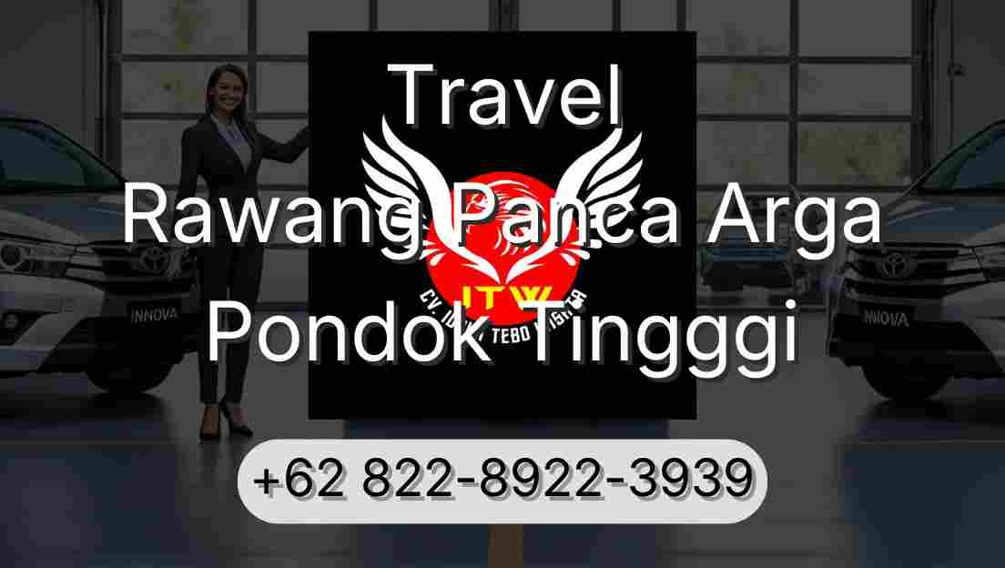 Travel Rawang Panca Arga Pondok Tingggi