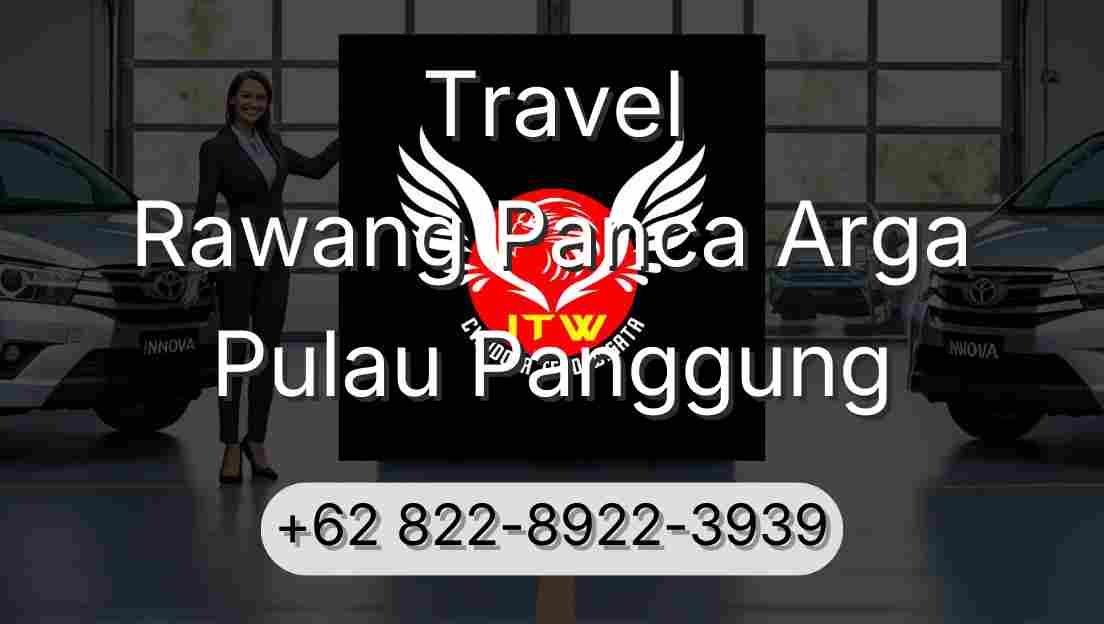 Travel Rawang Panca Arga Pulau Panggung