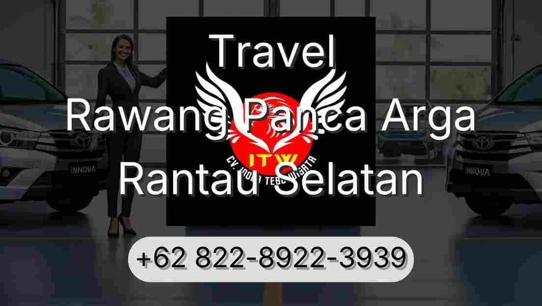 Travel Rawang Panca Arga Rantau Selatan