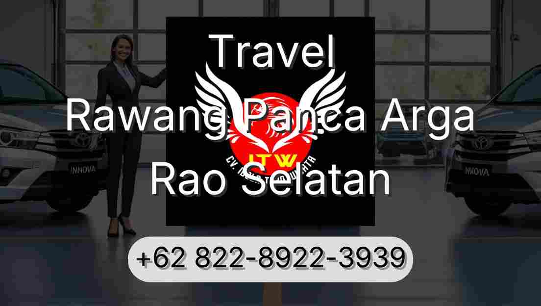 Travel Rawang Panca Arga Rao Selatan