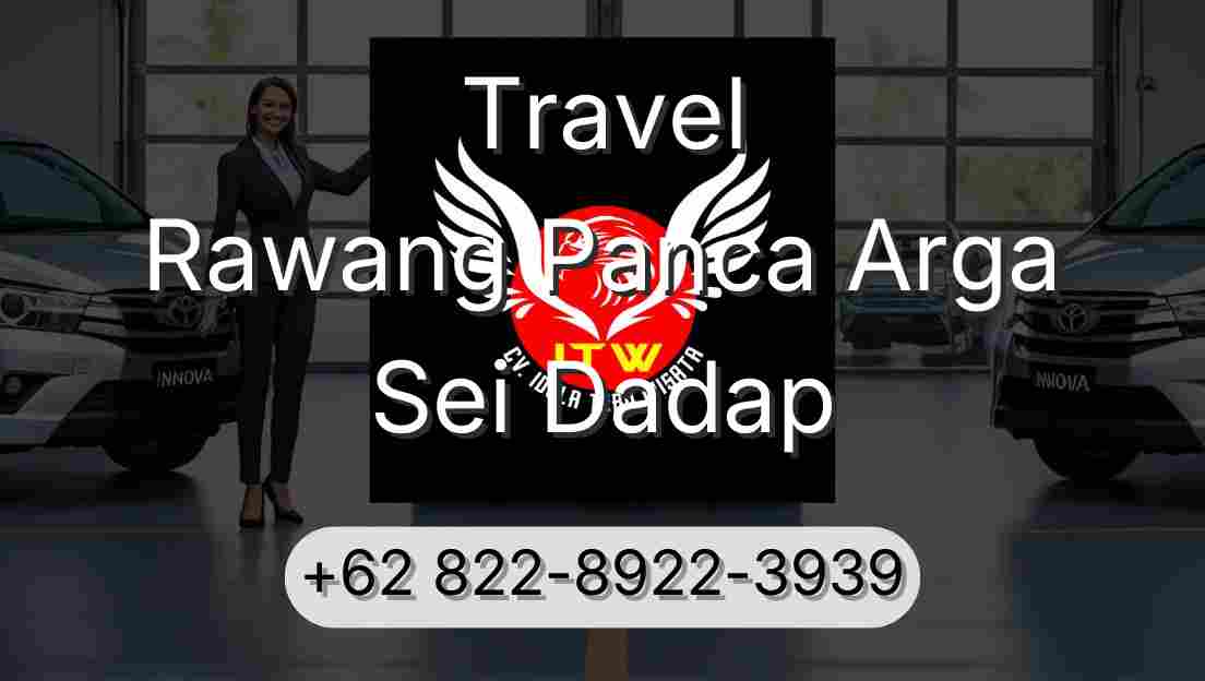 Travel Rawang Panca Arga Sei Dadap