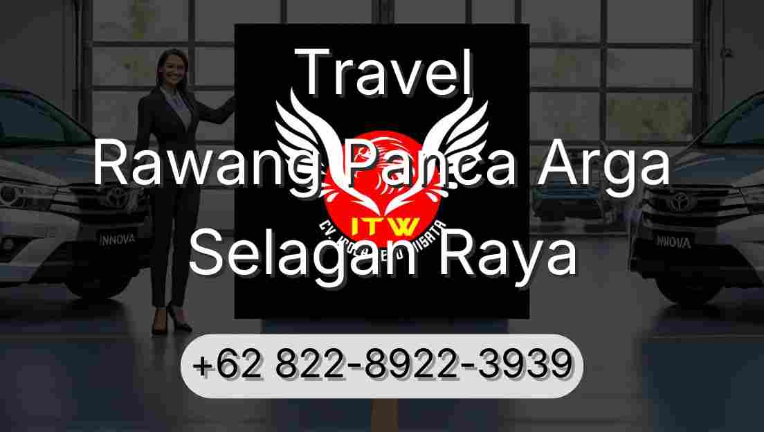 Travel Rawang Panca Arga Selagan Raya