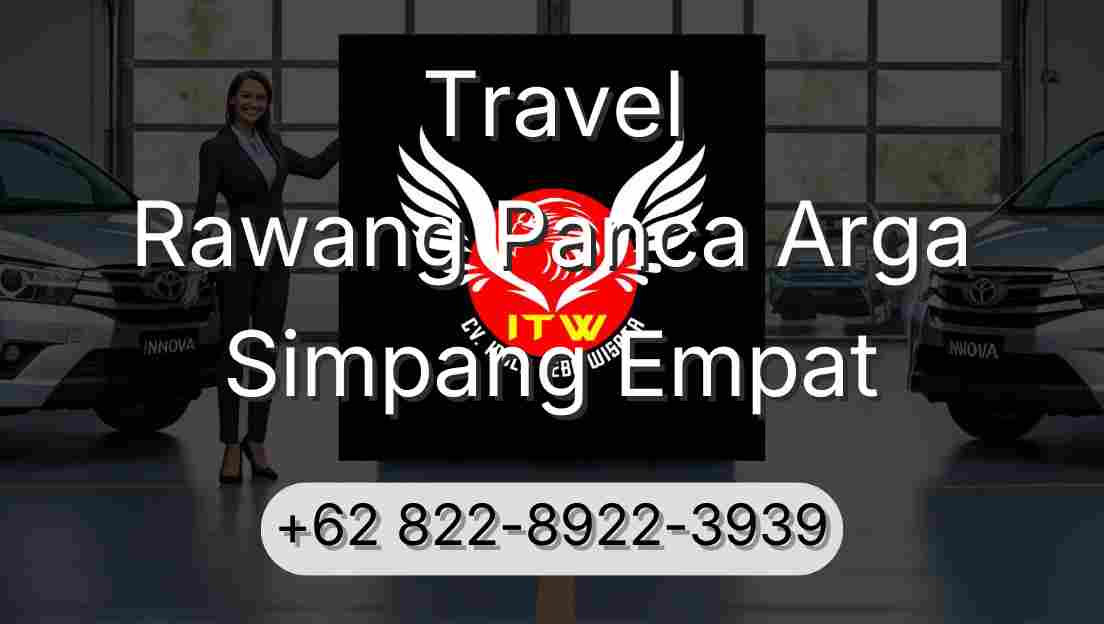 Travel Rawang Panca Arga Simpang Empat