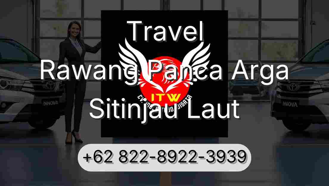 Travel Rawang Panca Arga Sitinjau Laut