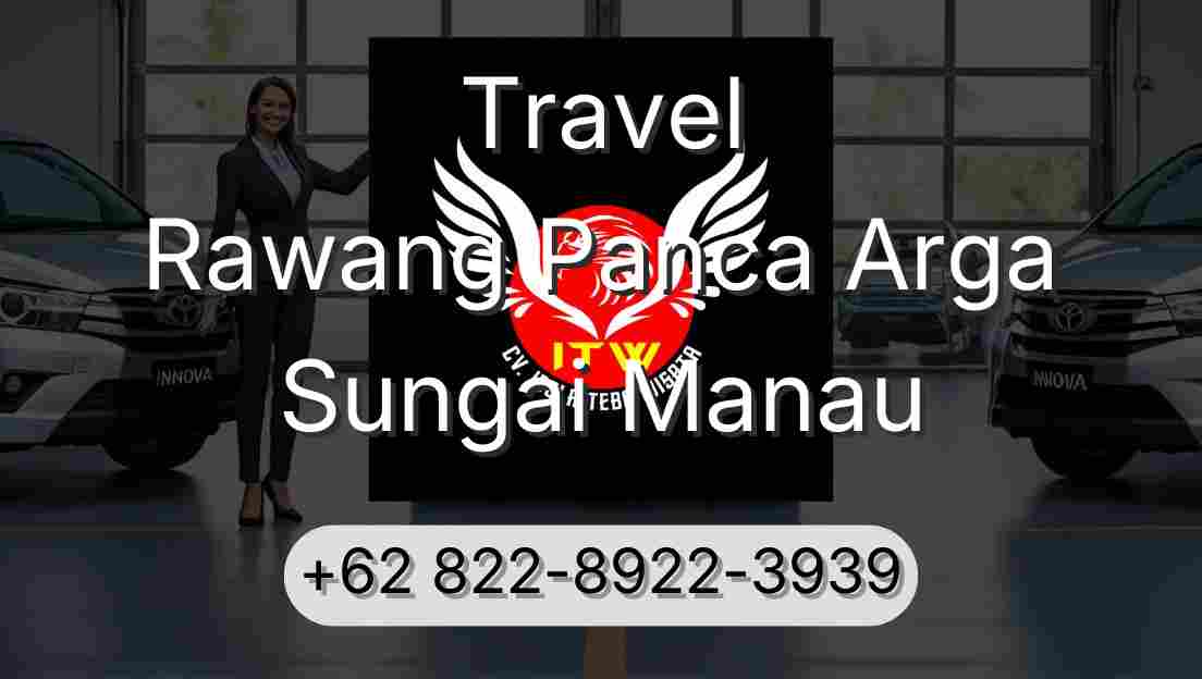 Travel Rawang Panca Arga Sungai Manau